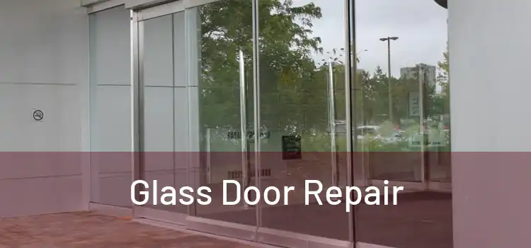 Glass Door Repair